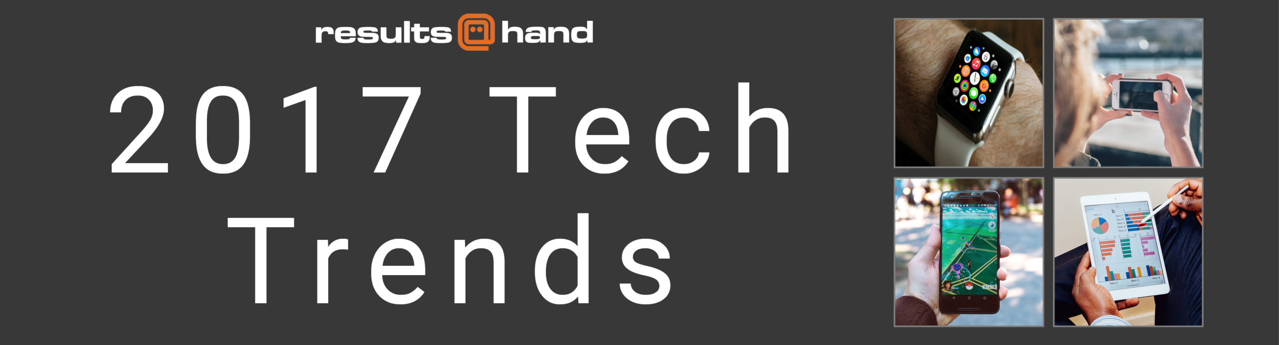 2017 Tech Trends Infographic by Results@Hand banner